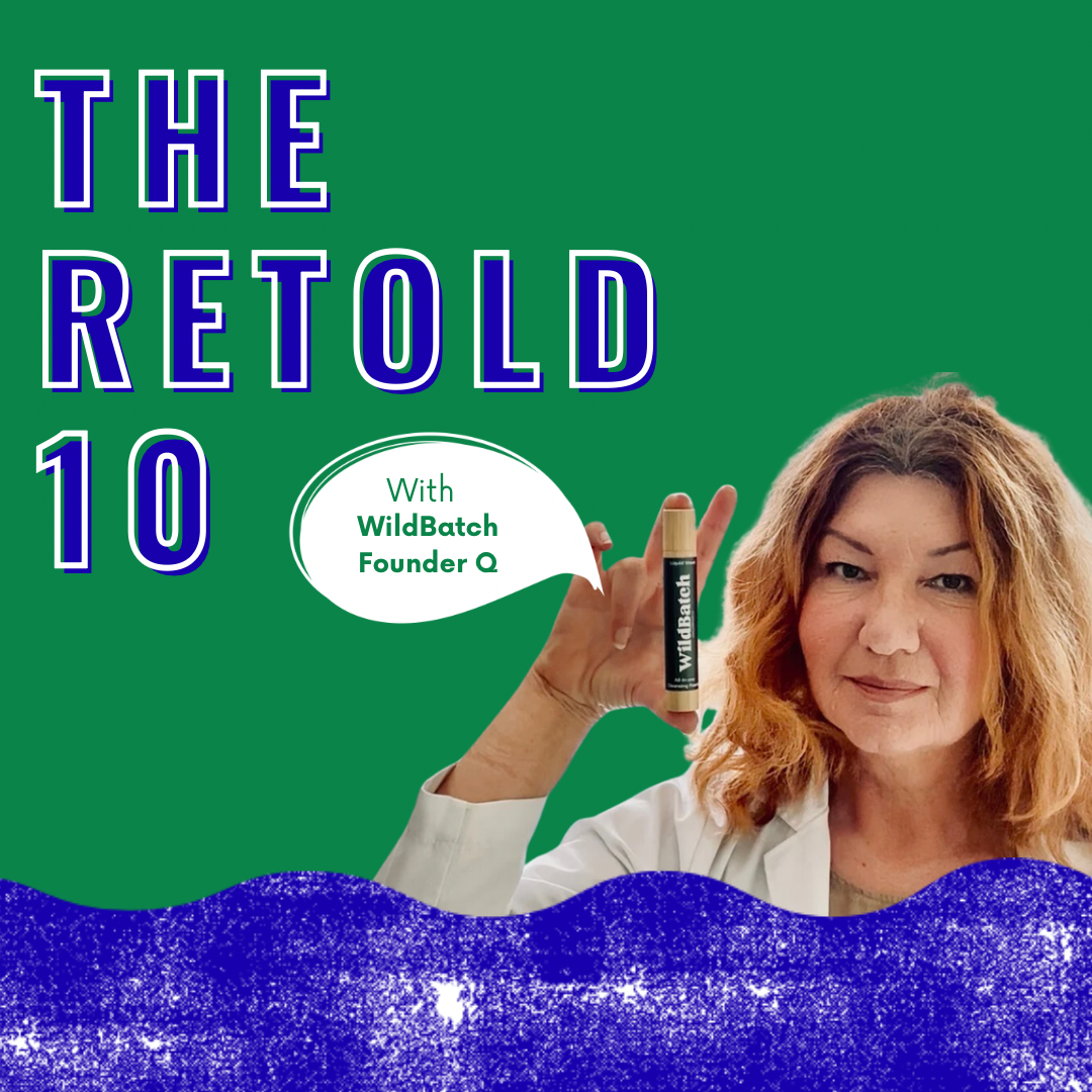 The Retold 10: With WildBatch founder Q – Retold Recycling